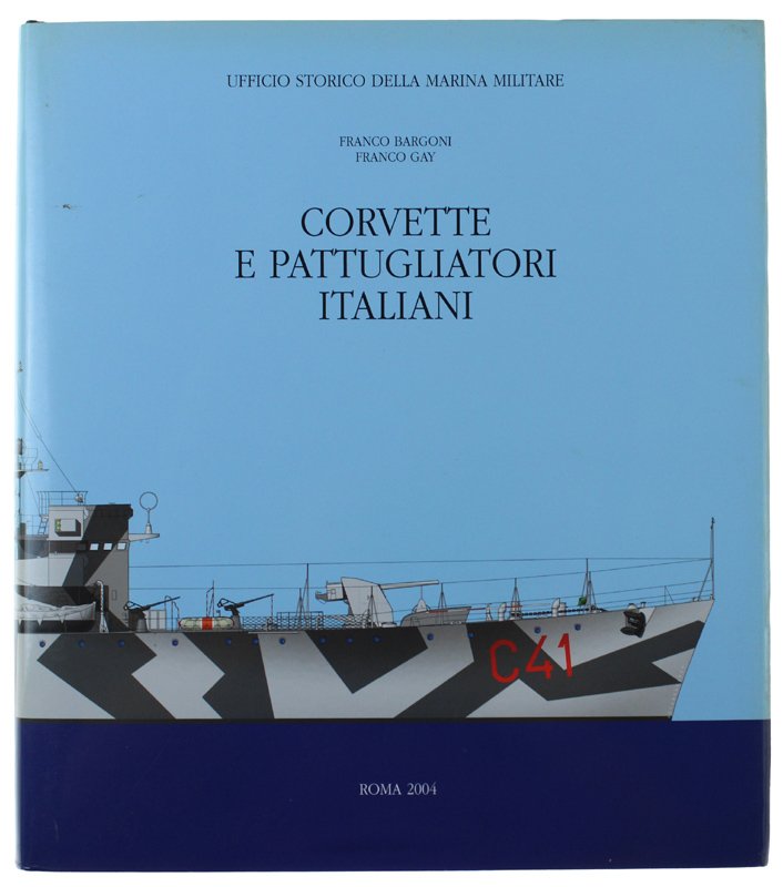 CORVETTE E PATTUGLIATORI ITALIANI [volume come nuovo]