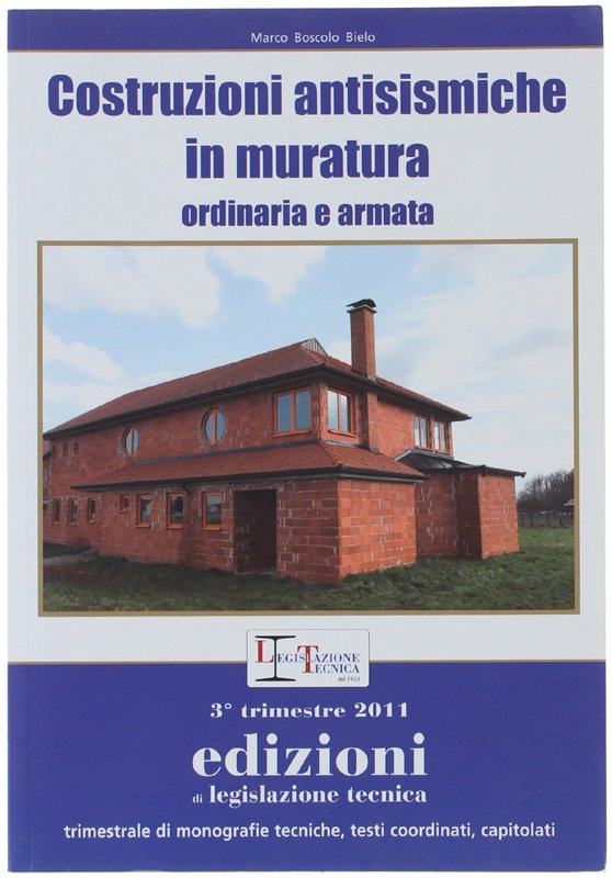 COSTRUZIONI ANTISISMICHE IN MURATURA ORDINARIA E ARMATA.