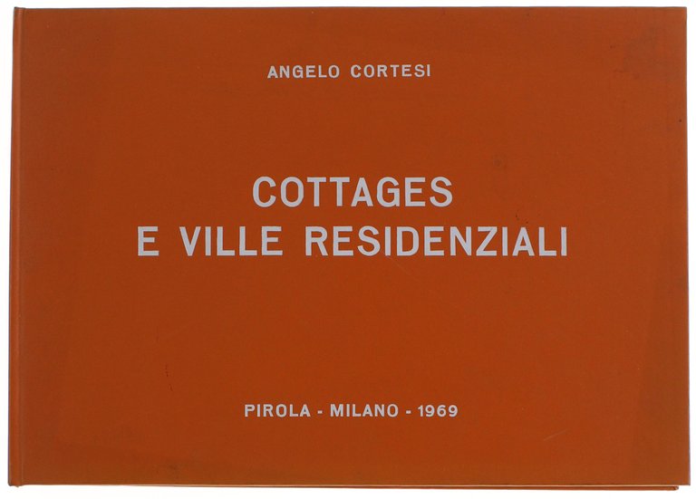 COTTAGES E VILLE RESIDENZIALI. Progetti esecutivi - Particolari costruttivi - …