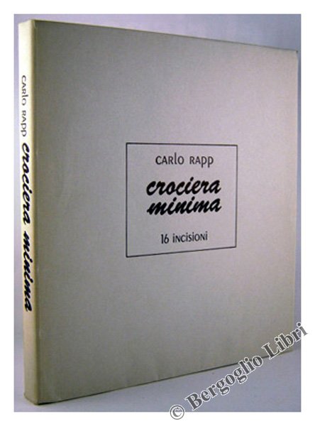 CROCIERA MINIMA. 16 incisioni commentate dall'artista.[Dedica firmata dell'autore]
