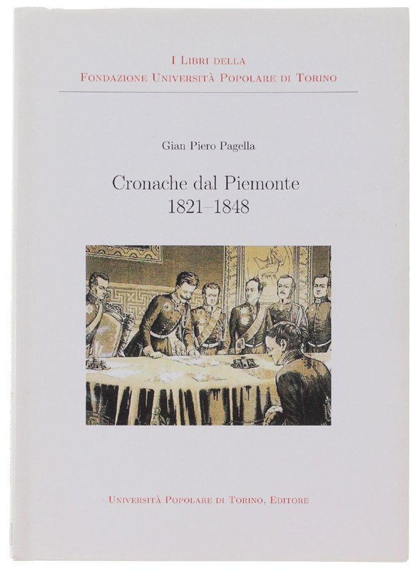CRONACHE DAL PIEMONTE 1821 - 1848