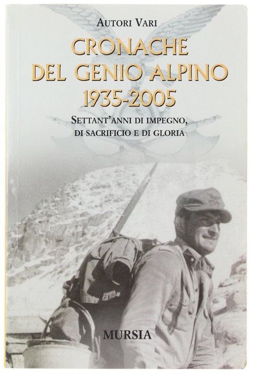 CRONACHE DEL GENIO ALPINO 1935-2005. Settant'anni di impegno, di sacrificio … | Immagine Gallery 2
