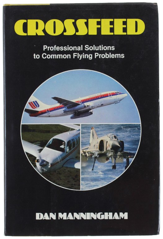 CROSSFEED. Professional Solutions to Common Flying Problems.