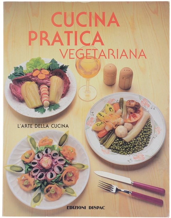 CUCINA PRATICA VEGETARIANA