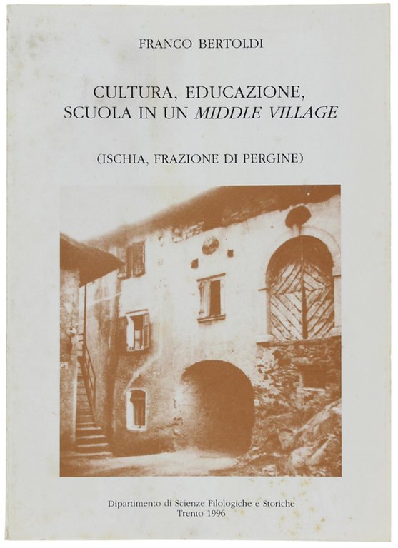 CULTURA, EDUCAZIONE, SCUOLA IN UN MIDDLE VILLAGE. (Ischia, Frazione di …