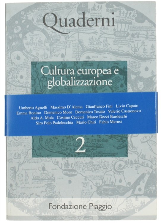 CULTURA EUROPEA E GLOBALIZZAZIONE - Quademi della Fondazione Piaggio, n. …