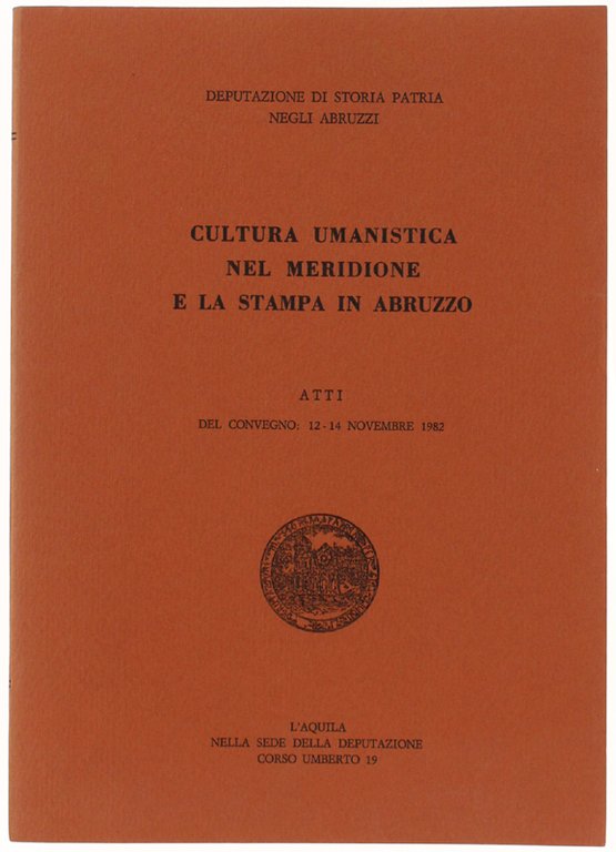 CULTURA UMANISTICA NEL MERIDIONE E LA STAMPA IN ABRUZZO. Atti … | Immagine Gallery 2