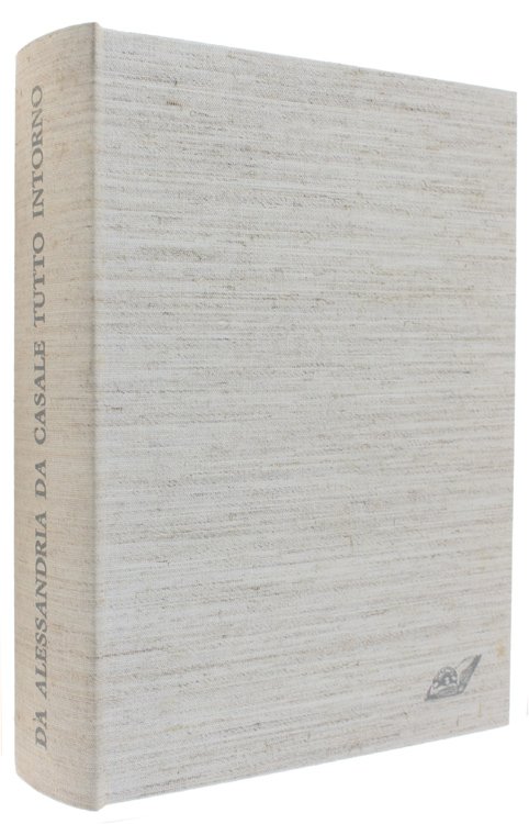 DA ALESSANDRIA DA CASALE TUTTO INTORNO. Andar per Castelli.