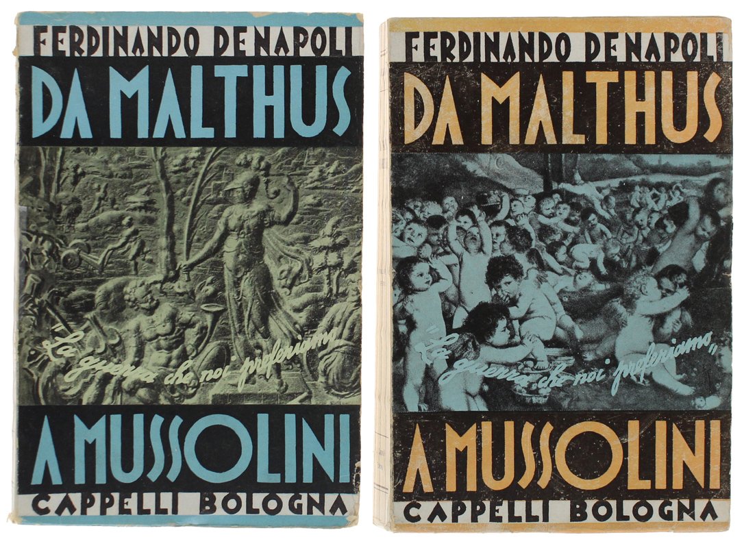 DA MALTHUS A MUSSOLINI : "la guerra che noi preferiamo" …