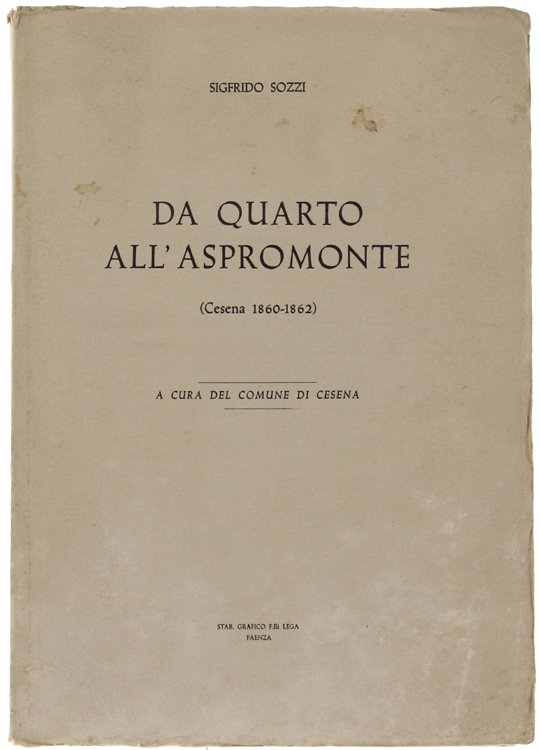 DA QUARTO ALL'ASPROMONTE (Cesena 1860-1862)