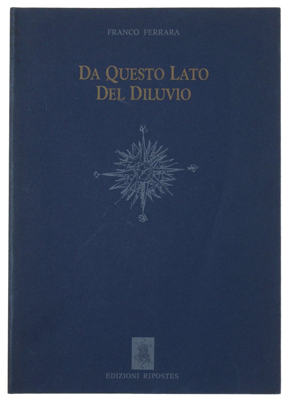 DA QUESTO LATO DEL DILUVIO cinque poemetti 1964-1969 [1a edizione …