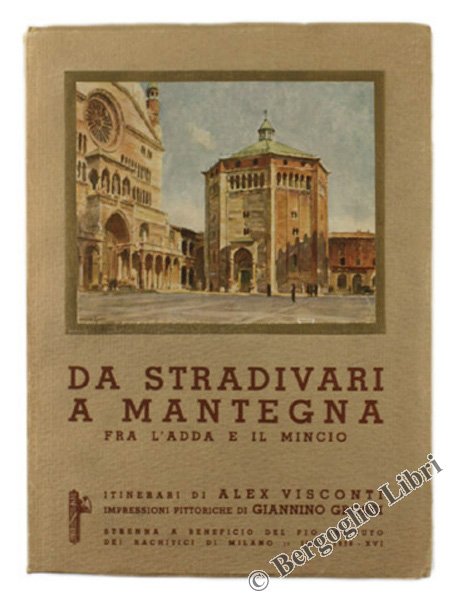 DA STRADIVARI A MANTEGNA FRA L'ADDA E IL MINCIO. Itinerari …