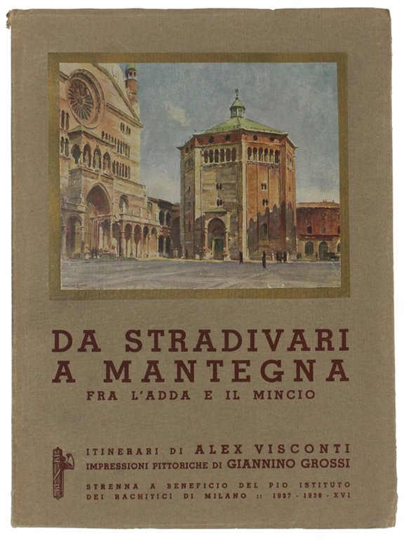 DA STRADIVARI A MANTEGNA FRA L'ADDA E IL MINCIO. Itinerari …