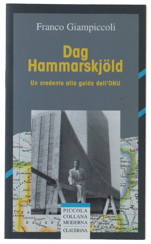 DAG HAMMARSKJÖLD. Un credente alla guida dell'ONU