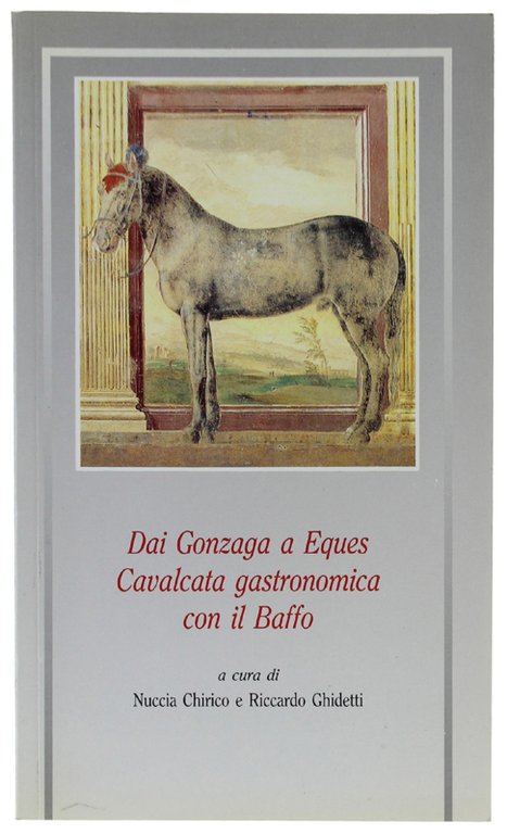 DAI GONZAGA A EQUES. CAVALCATA GASTRONOMICA CON IL BAFFO - …