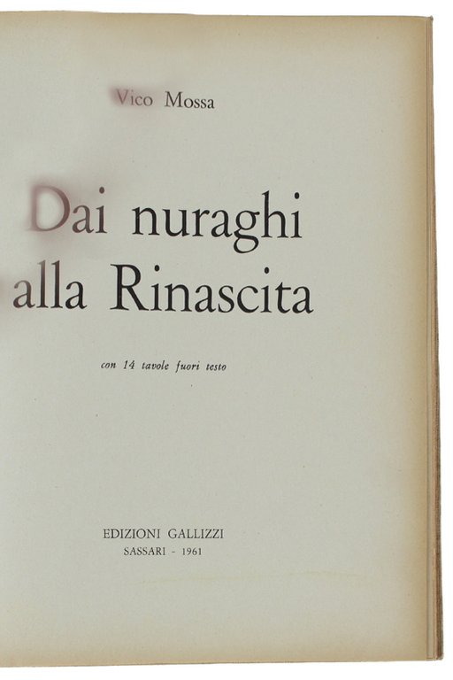 DAI NURAGHI ALLA RINASCITA. Con 14 tavole fuori testo.