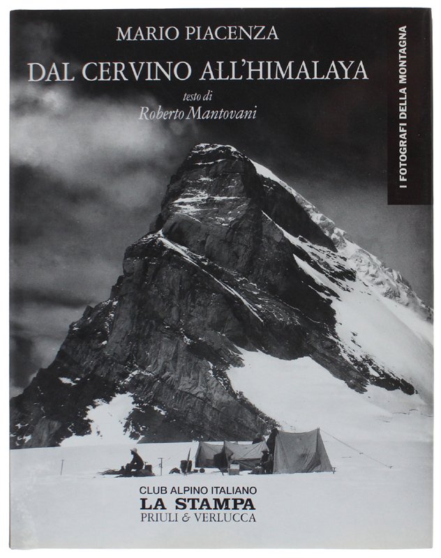 DAL CERVINO ALL'HIMALAYA - I Fotografi della Montagna [come nuovo]