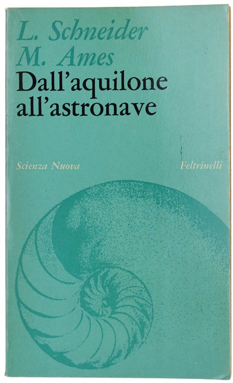 DALL'AQUILONE ALL'ASTRONAVE.