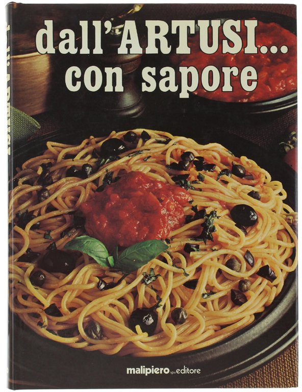 DALL'ARTUSI… CON SAPORE. Ricette scelte dall'Artusi con l'aggiunta di diete, …