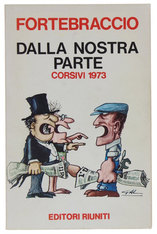 DALLA NOSTRA PARTE. Corsivi 1973