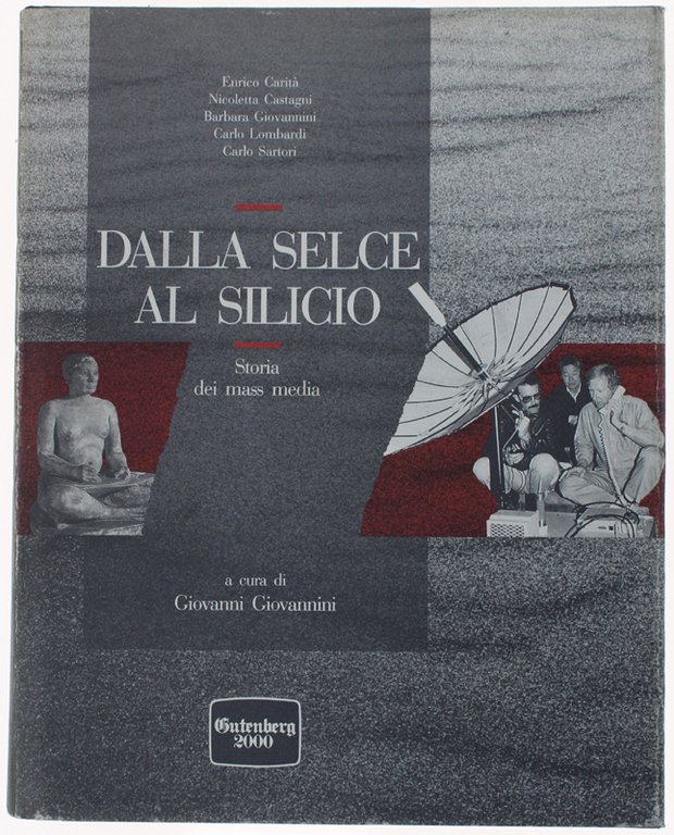 DALLA SELCE AL SILICIO - Storia dei Mass Media.