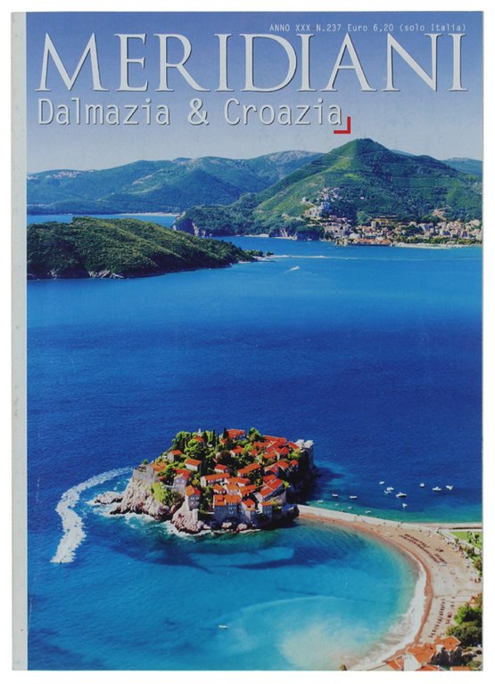 DALMAZIA & CROAZIA. Rivista MERIDIANI n. 237: giugno/luglio 2017 [come nuova]