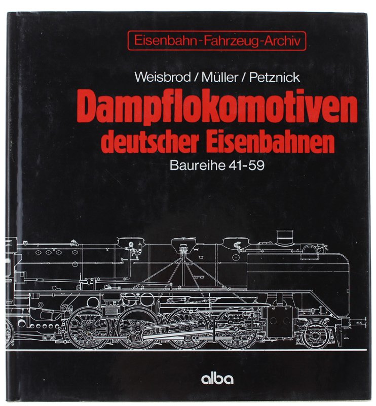 DAMPFLOKOMOTIVEN DEUTSCHER EISENBAHNEN. Baureihe 41-59.