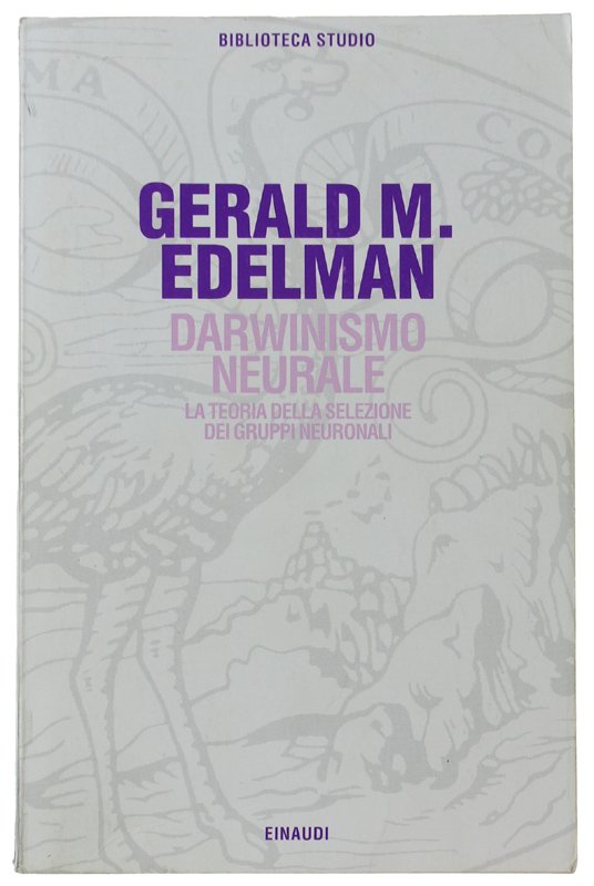 DARWINISMO NEURALE. La teoria della selezione dei gruppi neuronali