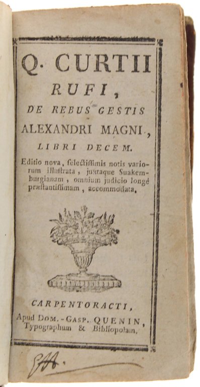 DE REBUS GESTIS ALEXANDRI MAGNI, libri decem. Editio nova selectissimis …