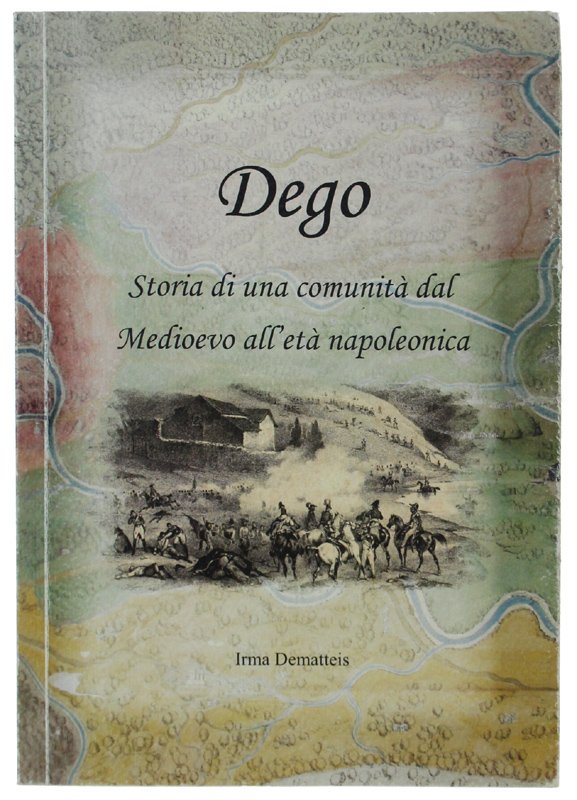 DEGO. Storia di una comunità dal Medioevo all'età napoleonica. | Immagine principale