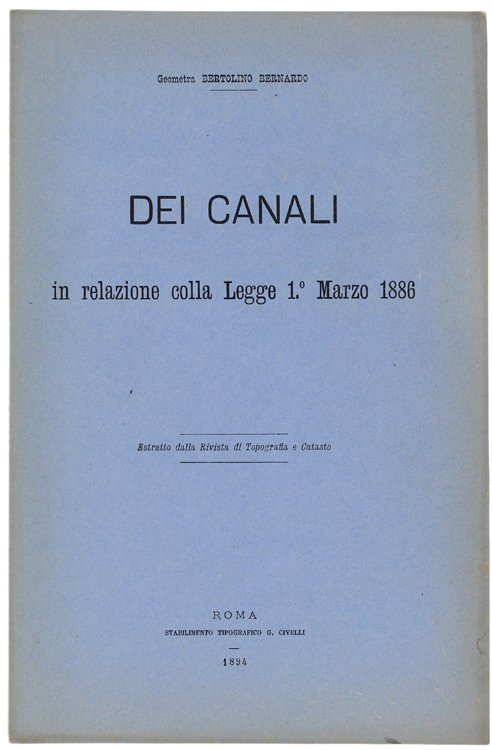 DEI CANALI. In relazione colla Legge 1° Marzo 1886.