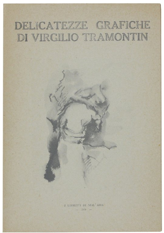 DELICATEZZE GRAFICHE. I Libretti di Mal'Aria 219.