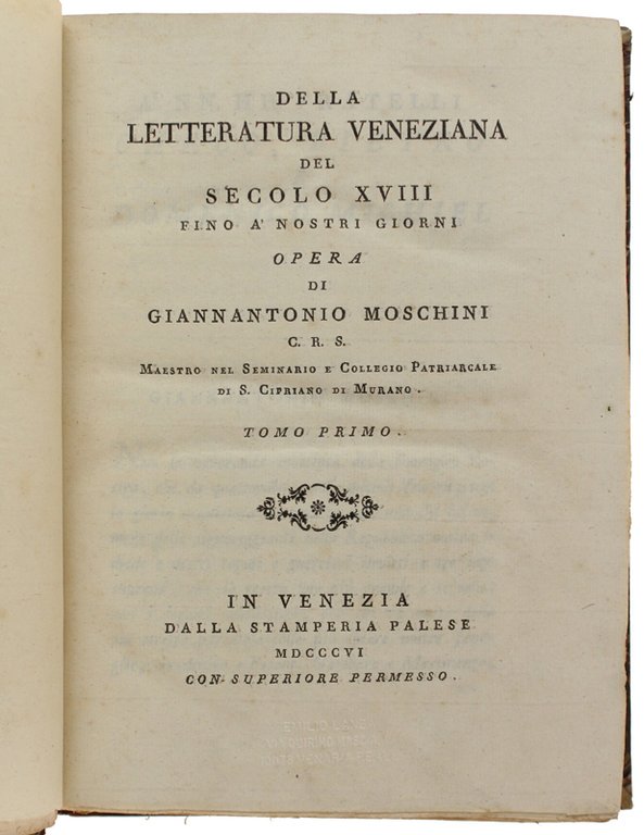 DELLA LETTERATURA VENEZIANA DEL SECOLO XVIII FINO A' NOSTRI GIORNI.