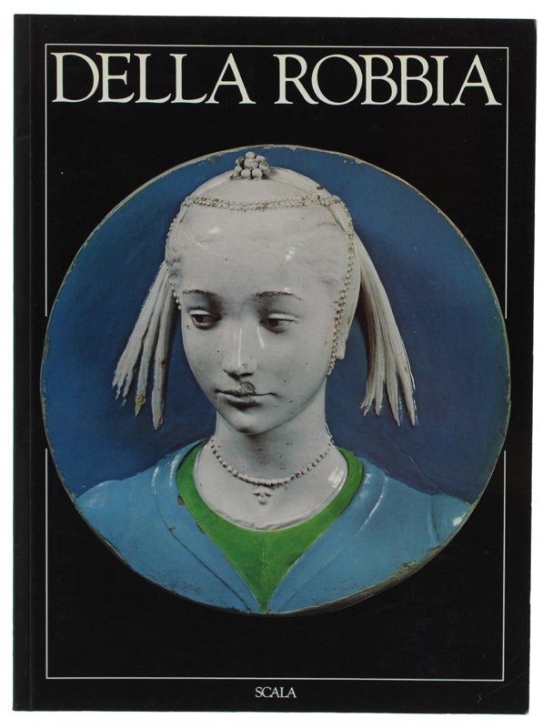 DELLA ROBBIA une famille d'artistes