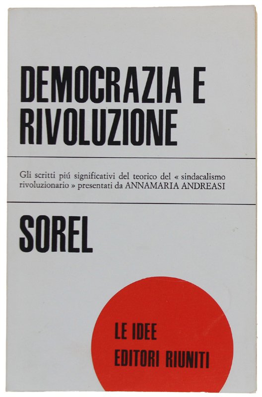 DEMOCRAZIA E RIVOLUZIONE A cura di A.M.Andreasi [come nuovo]