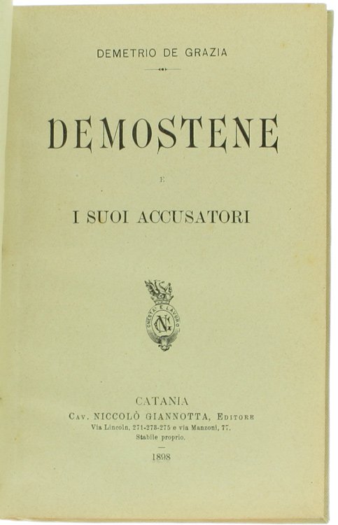 DEMOSTENE E I SUOI ACCUSATORI - LE ORAZIONI POLITICHE DI …