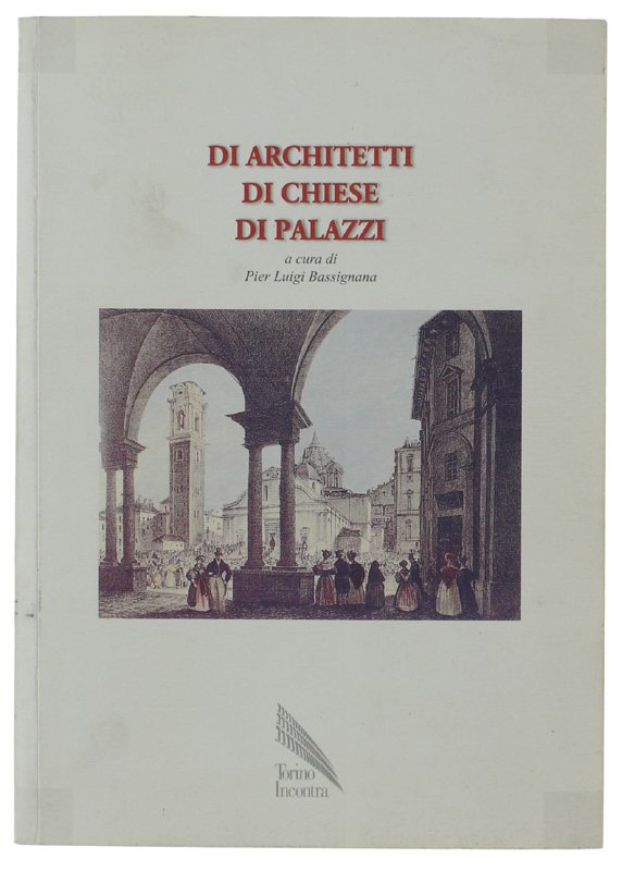 DI ARCHITETTI DI CHIESE DI PALAZZI. Ciclo di conferenze 10 …