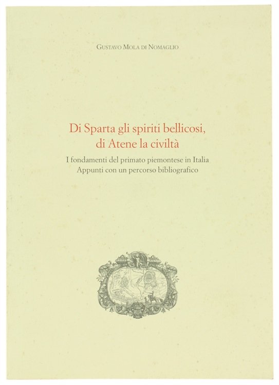 DI SPARTA GLI SPIRITI BELLICOSI, DI ATENE LA CIVILTA'. I …