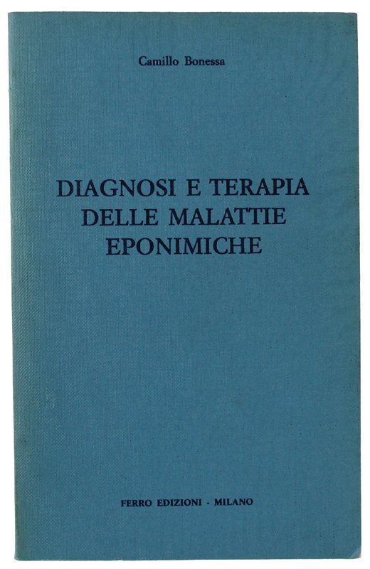 DIAGNOSI E TERAPIA DELLE MALATTIE EPONIMICHE.