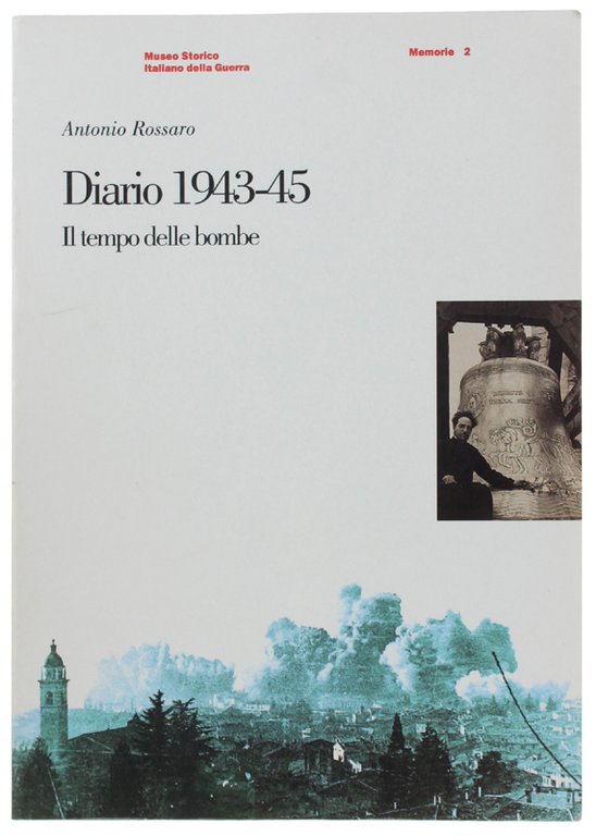DIARIO 1943-45. Il tempo delle bombe.
