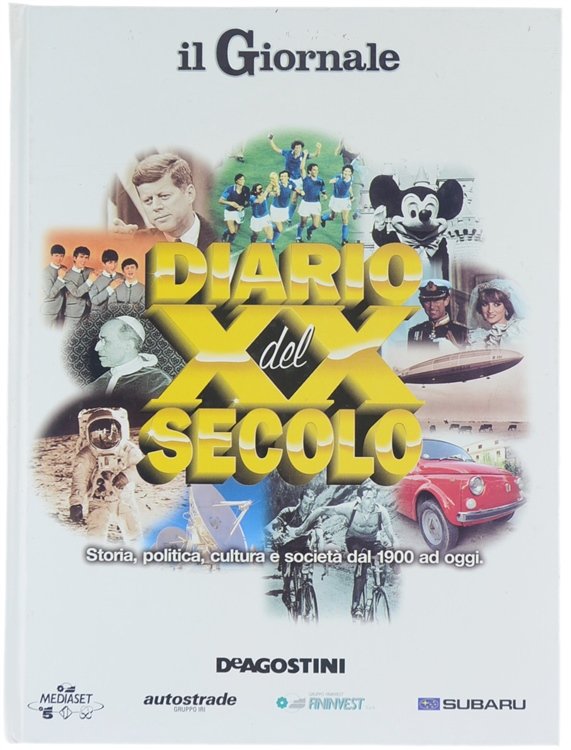 DIARIO DEL XX SECOLO. Storia, politica, cultura e società dal …