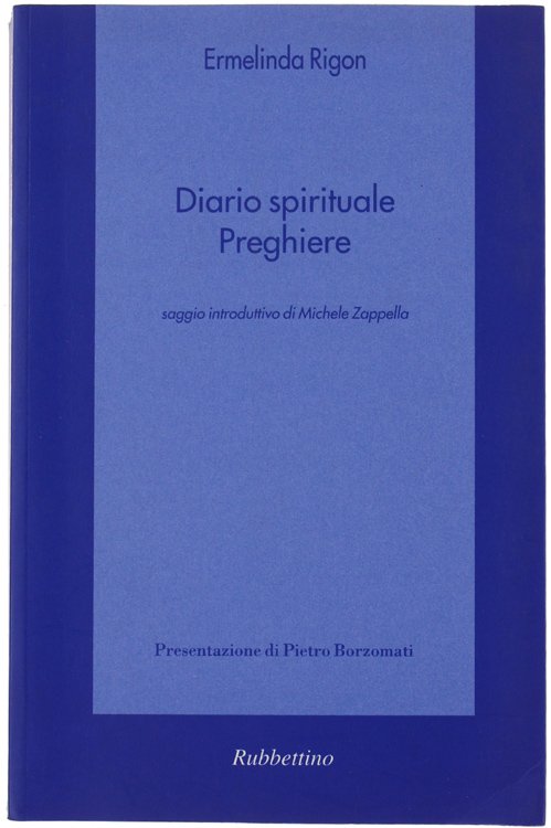DIARIO SPIRITUALE - PREGHIERE. Saggio introduttivo di Michele Zappella.