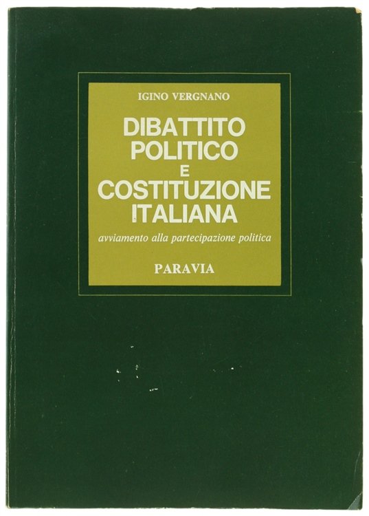 DIBATTITO POLITICO E COSTITUZIONE ITALIANA. Avviamento alla partecipazione politica. Corso …