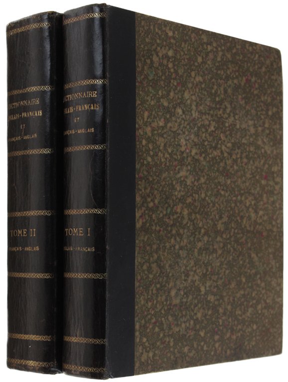 DICTIONNAIRE ANGLAIS-FRANÇAIS tiré des meilleurs auteurs qui ont écrit dans …