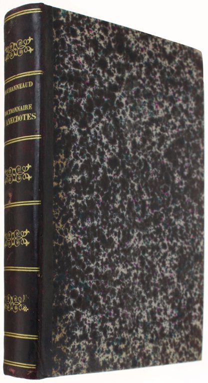 DICTIONNAIRE D'ANECDOTES CHRETIENNES, puisées dans les annales de la religion, …