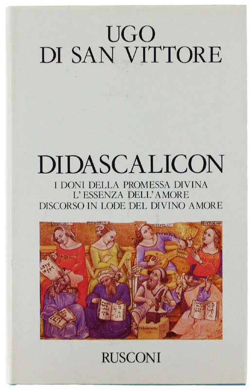 DIDASCALICON. I doni della promessa divina - L'essenza dell'amore - …