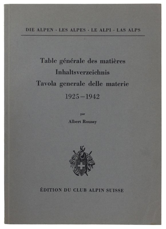 DIE ALPEN, LES ALPES, LE ALPI, LAS ALPS. Table générale …