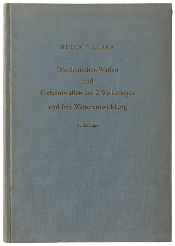 DIE DEUTSCHEN WAFFEN UND GEHEIMWAFFEN DES 2.WELTKRIEGES UND IHRE WEITERENTWICKLUNG.