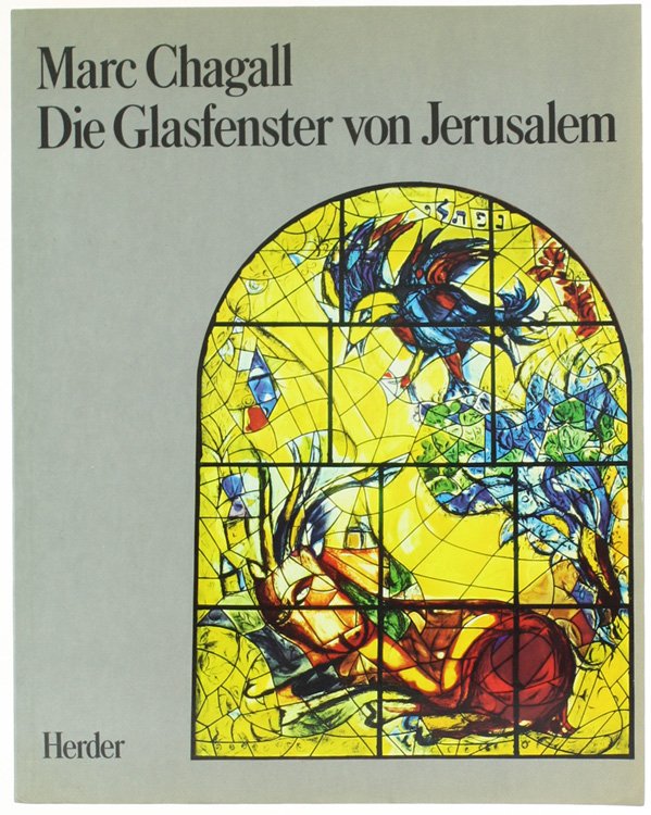 MARC CHAGALL - DIE GLASFENSTER VON JERUSALEM