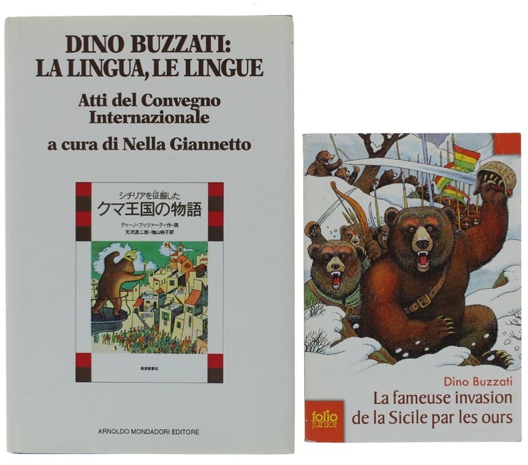 DINO BUZZATI: LA LINGUA E LE LINGUE. Atti del convegno internazionale : Feltre e Belluno, 26-29 settembre 1991 [1a edizione, rilegata] + LA FAMEUSE INVASION DE LA SICILE PAR LES OURS